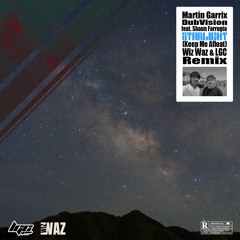 Martin Garrix, DubVision Ft. Shaun Farrugia - Starlight (Keep Me Afloat) [Wiz Waz & LGC Remix]