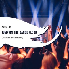 Jump On The Dance Floor (Minimal Tech House)