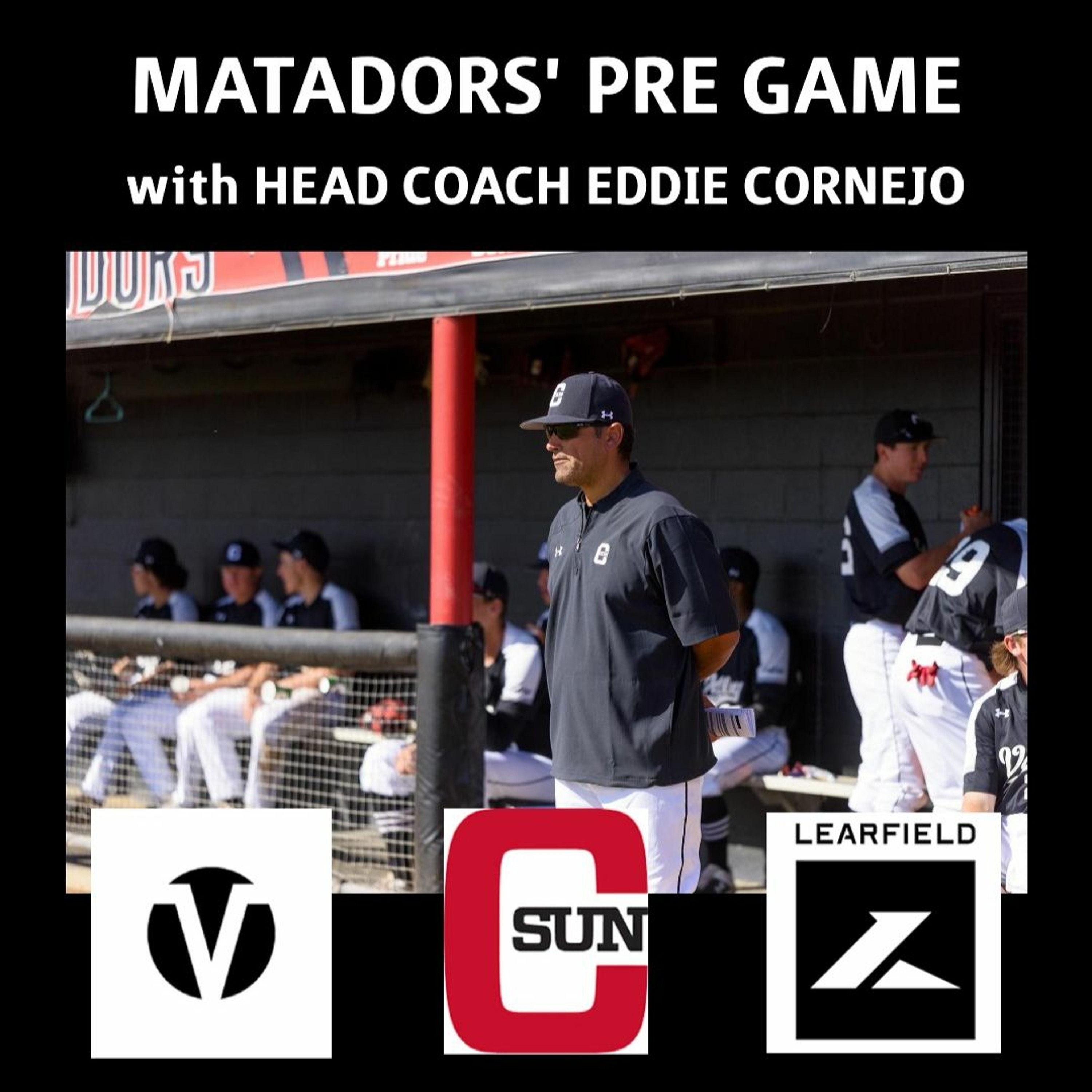Matadors' Pre Game, Eddie Cornejo, May 14th - UC Irvine (Game 3) episode artwork