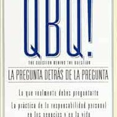 [Free] KINDLE 🗃️ QBQ! La Pregunta Detras de la Pregunta (Spanish Edition) by John G.