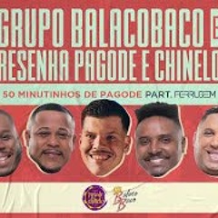 Balacobaco, Renan Oliveira e Ferrugem - Resenha, Pagode e Chinelo