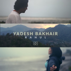 Yadesh Bakhair - Rahul X Siavash