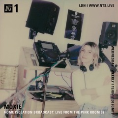 Moxie on NTS Radio: Home Broadcast 02 (01.04.20)
