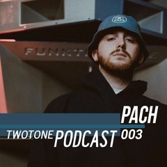 TwoTone Podcast 003 - PACH