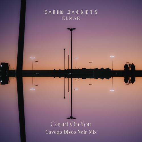 Count On You (Cavego Extended Disco Noir Mix)