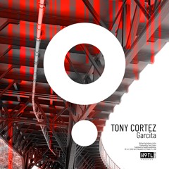 Tony Cortez - Garcita (Original Mix)