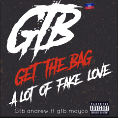 Fake Love - GTB andrew ft gtb mayco
