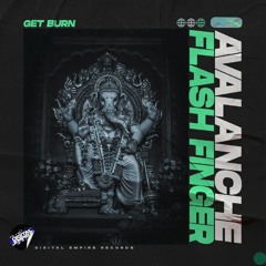 AvAlanche & Flash Finger - Get Burn | OUT NOW