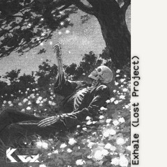 Exhale (Lost Project)