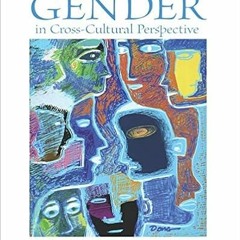 Download ⚡️ [PDF] Gender in Cross-Cultural Perspective (6th Edition) Full Audiobook