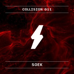 Collision Podcast 011 - Soek