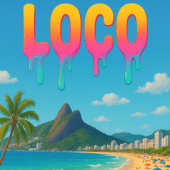Loco (Beat Prod. by Wonderlust Beats)
