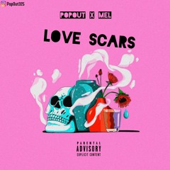 PopOut -LoveScars ft Mel (Official Audio) prod.by pop