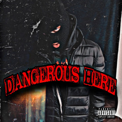 Dangerous Here (prod.spancy beat)