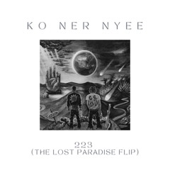 223 - KO NER NYEE ( The Lost Paradise Flip )