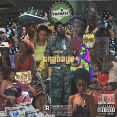 TRABAYE [prod. Awful Daniel]