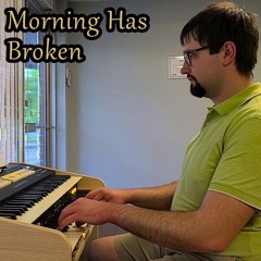 Morning Has Broken - Hymns With Jonny