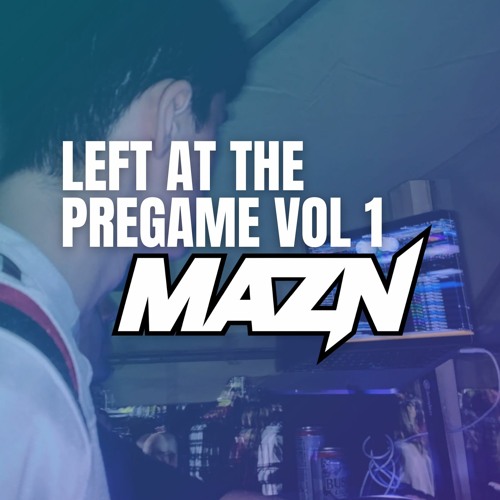 [VOL 2 OUT NOW] Left at the Pregame Vol. 1