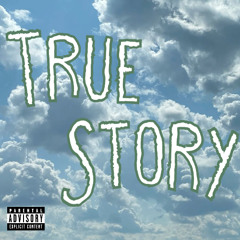 True Story (prod. INQLIDE x DUOS)
