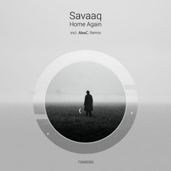 TGMS050 Savaaq - Home Again (incl. AlexC. remix)
