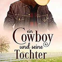 <<Full Pages [PDf] Ein Cowboy Und Seine Tochter: Ein Johnson-brüder-roman (Romanze Auf Der Chestnut
