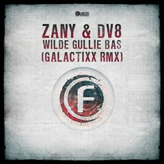 Zany & DV8 - Wilde Gullie Bas (Galactixx RMX)