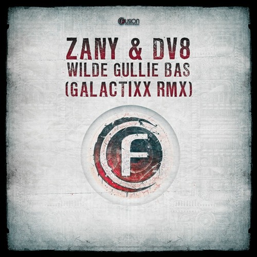 Zany & DV8 - Wilde Gullie Bas (Galactixx RMX)