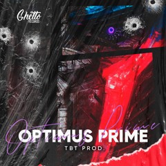 TBT Prod. - Optimus Prime