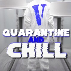 Quarantine & Chill 2 (R&B Mix)