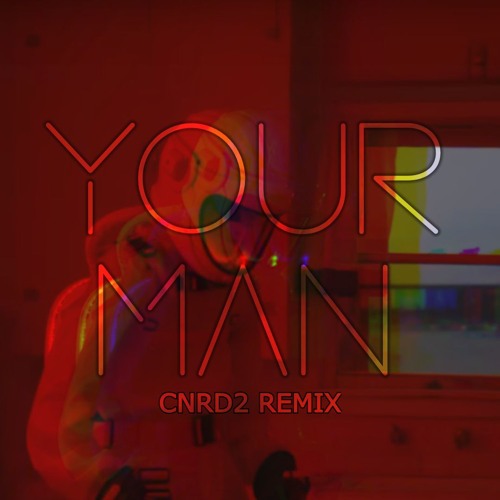 Your Man - Joji (CNRD2 Remix)