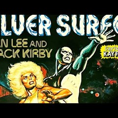 Silver Surfer: Stan Lee's and Jack Kirby's FIRST and LAST graphic novel