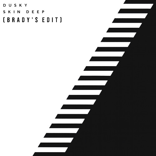 Dusky - Skin Deep (Brady's Edit) [FREE DL]