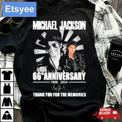 Michael Jackson 66th Anniversary 1958-2024 Thank You For The Memories Shirt