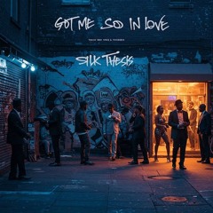 Got Me So In Love