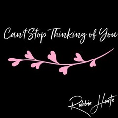 Can’t Stop Thinking of You