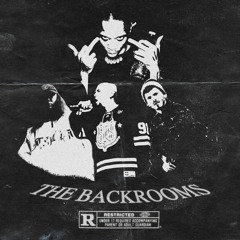 The Backrooms (feat. Sxmpra, Teddy Slugz, DJVSiren & JGRXXN )