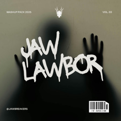 JAW LABOR MASHUP PACK 2025 #3 - BUY