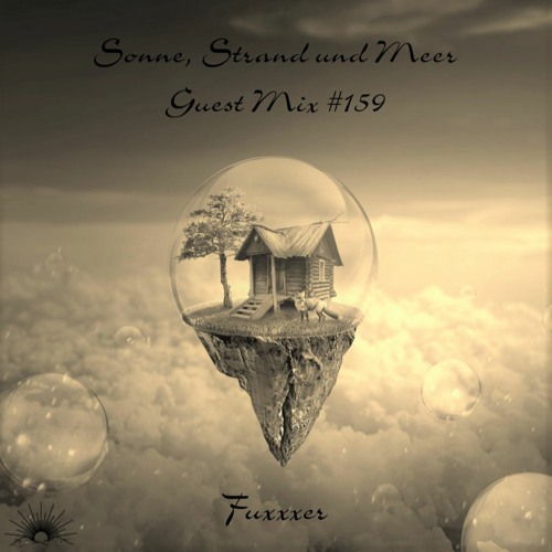 Sonne, Strand und Meer Guest Mix #159 by Fuxxxer