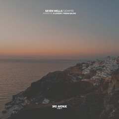 Seven Wells - Siempre (Fabian Balino Remix) [3rd Avenue]
