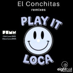 PLAY IT LOCA (Club Loca Remix)