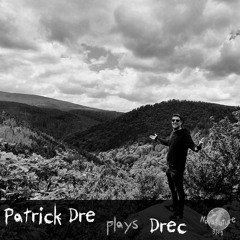 Patrick Dre plays Drec [NovaFuture Blog Exclusive Mix]