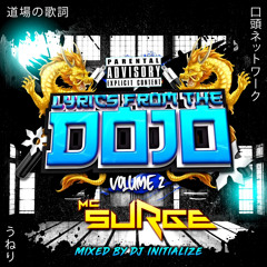 Lyrics From The Dojo Vol.2 | DJ Initialize & MC Surge
