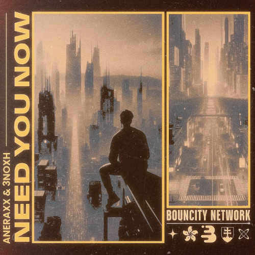 Aneraxx & 3noxh - Need You Now