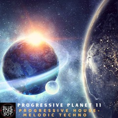 Progressive Planet 11 ~ #ProgressiveHouse #MelodicTechno Mix