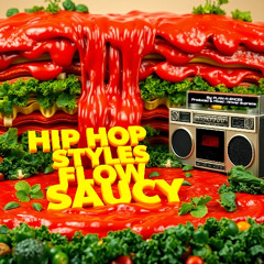 Hip Hop Styles Flow Saucy