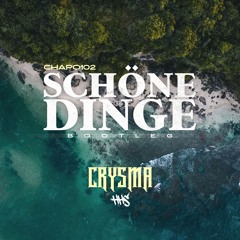 Chapo102 - Schöne Dinge (CRYSMA Bootleg)