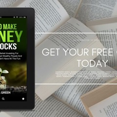 How To Make Money In Stocks: A Guide To Stock Market Investing For Beginners To Show That Wealt