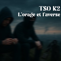 K2&TSO- l’Orage et l’Averse