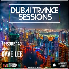 Dubai Trance Sessions 149 - Dave Lee Guestmix