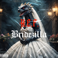 H.E.F.  - BrideZilla